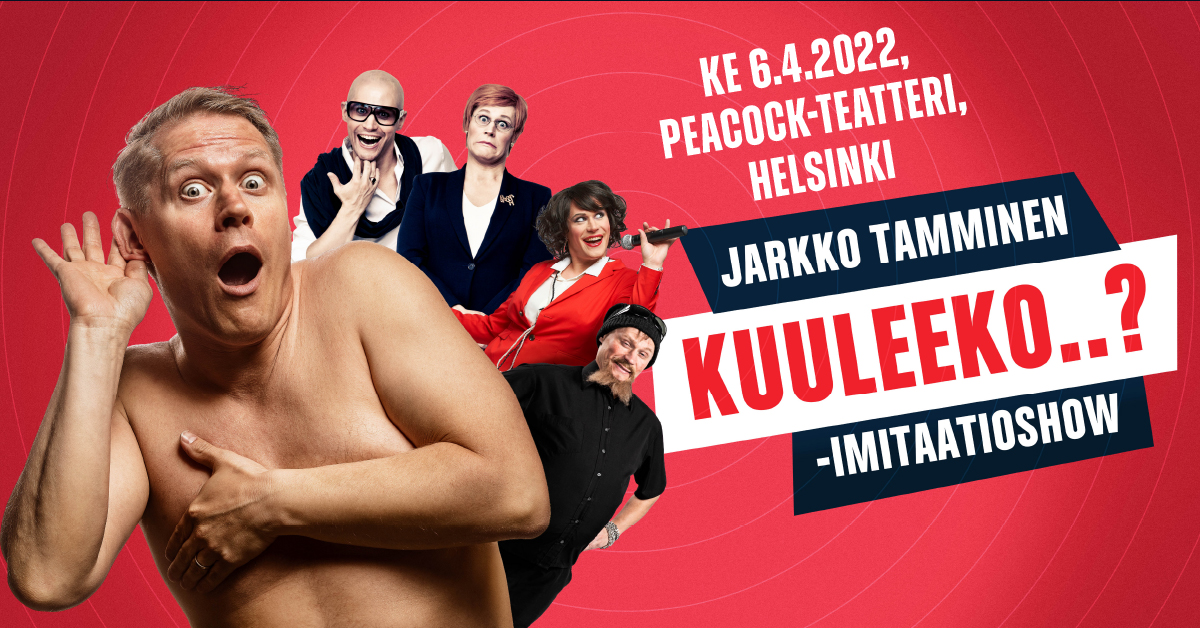 Kuuleeko Helsinki? Jarkko Tammisen imitaatioshow